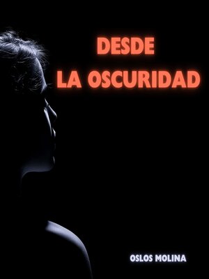 cover image of Desde la oscuridad